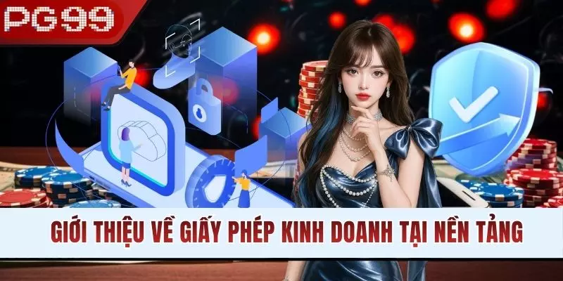 Giới thiệu về giấy phép kinh doanh tại nền tảng